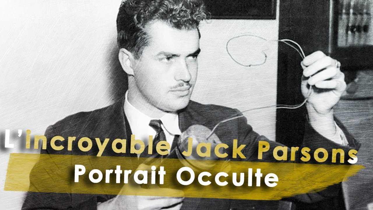 L'incroyable vie occulte de Jack Parsons - Portrait Occulte
