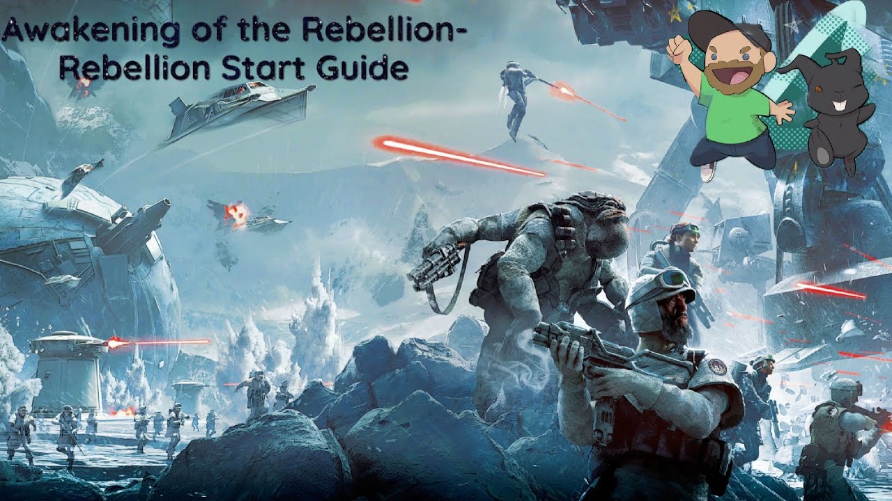 Awakening of the Rebellion 2.10.3 - Rebellion Start Guide *Empire at War mod*