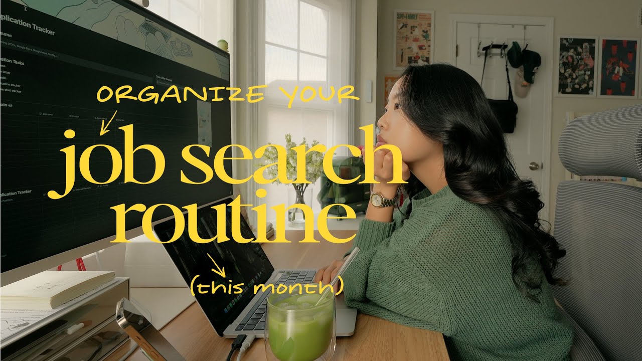 job searching at 26: getting organized & new routines