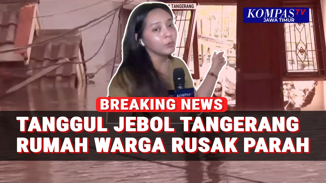 Pantauan Terkini Tanggul Jebol Picu Banjir Parah di Tangerang, Puluhan Rumah Rusak!