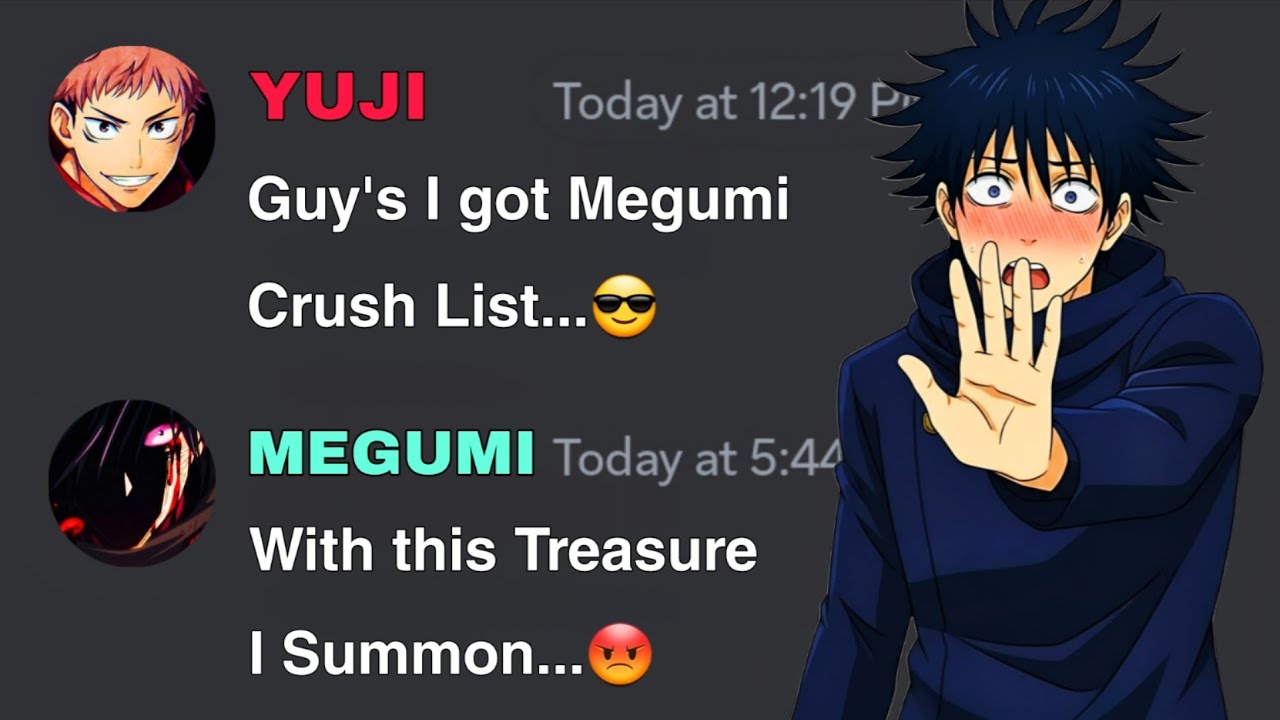 If Yuji got Megumi Crush List | Jujutsu kaisen discord server