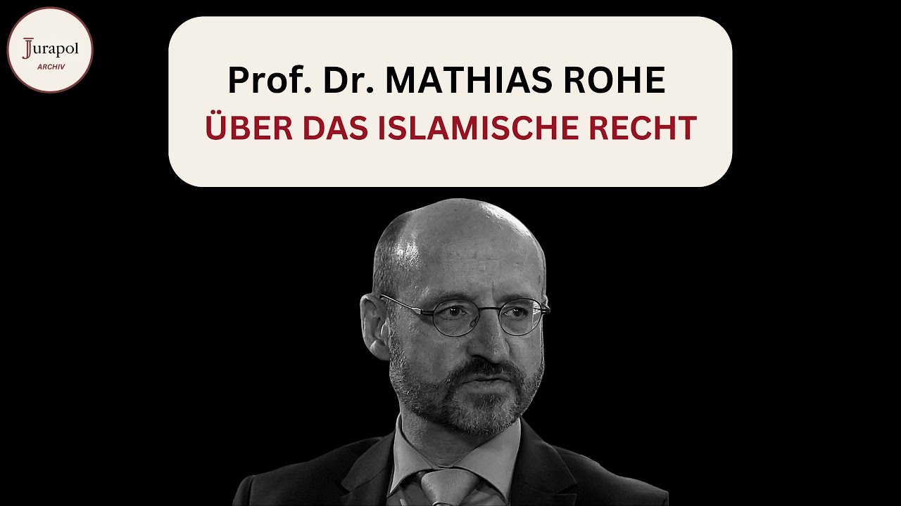 Prof. Dr. Mathias Rohe &uuml;ber das islamische Recht
