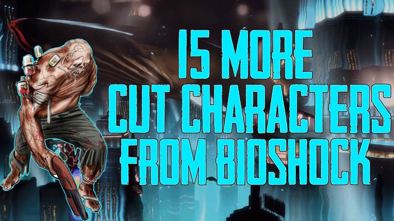 Bioshock 15 основных персонажей, которые были удалены и вырезаны из серии Bioshock!