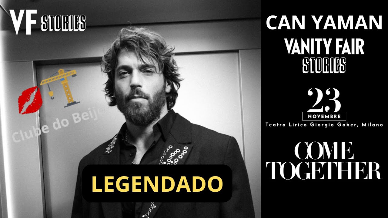 CAN YAMAN - Vanity Fair Stories 2025 - Legendado