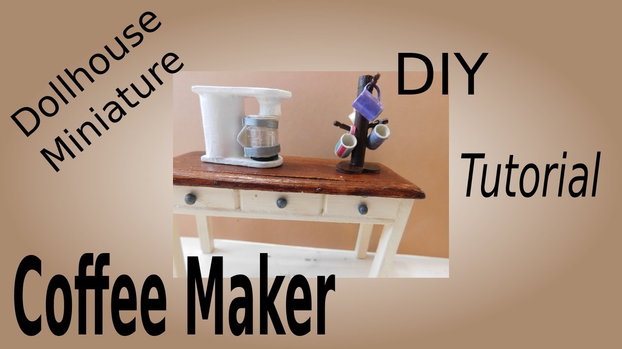 Dollhouse Miniature Coffee Maker Tutorial