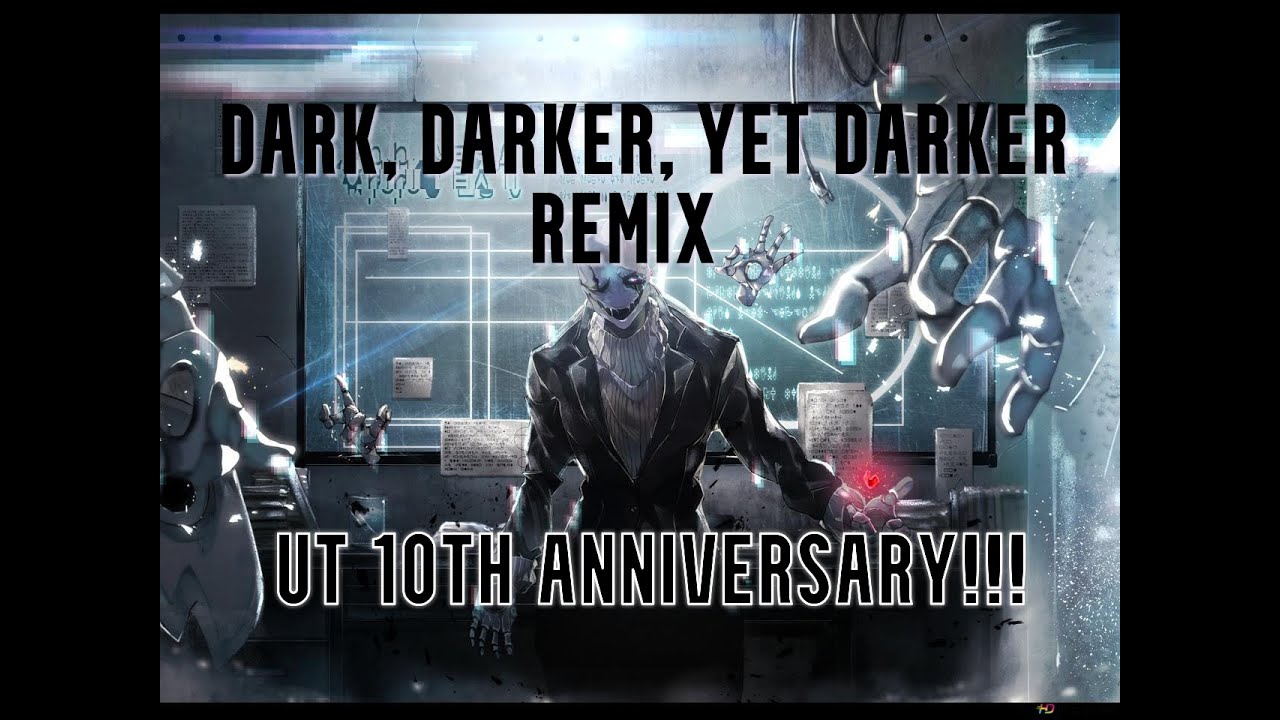 SharaX - Darker, Yet Darker Remix (Happy 10th Anniversary Undertale!!!)