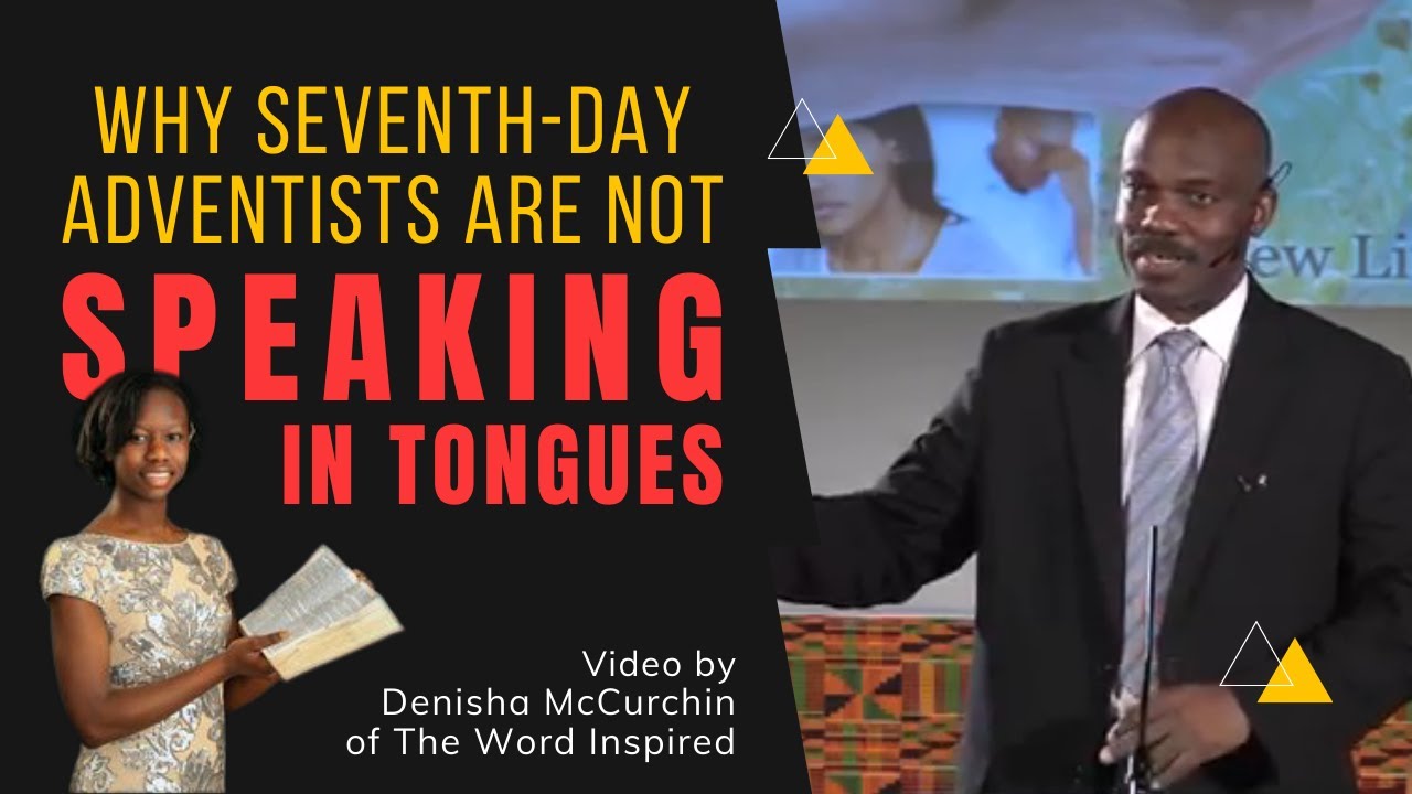 Why Do Seventh-day Adventists Do Not Speak in Tongues