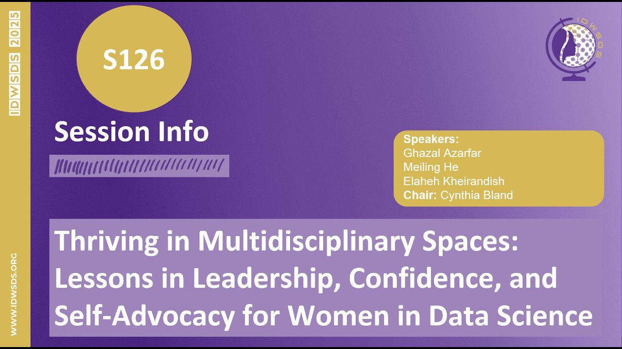IDWSDS 2025 - S126: Thriving in Multidisciplinary Spaces: Lessons in Leadership, Confidence, and..