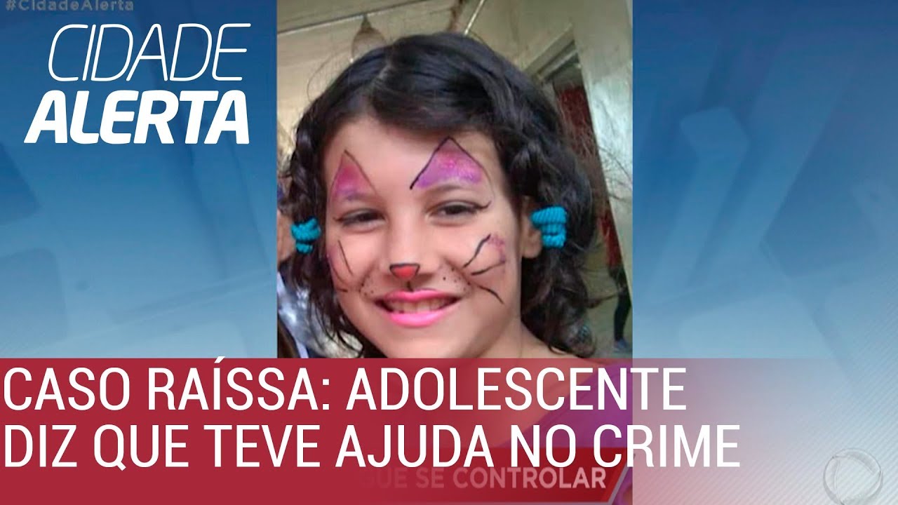 Caso Raíssa: Cidade Alerta tem acesso ao depoimento do adolescente