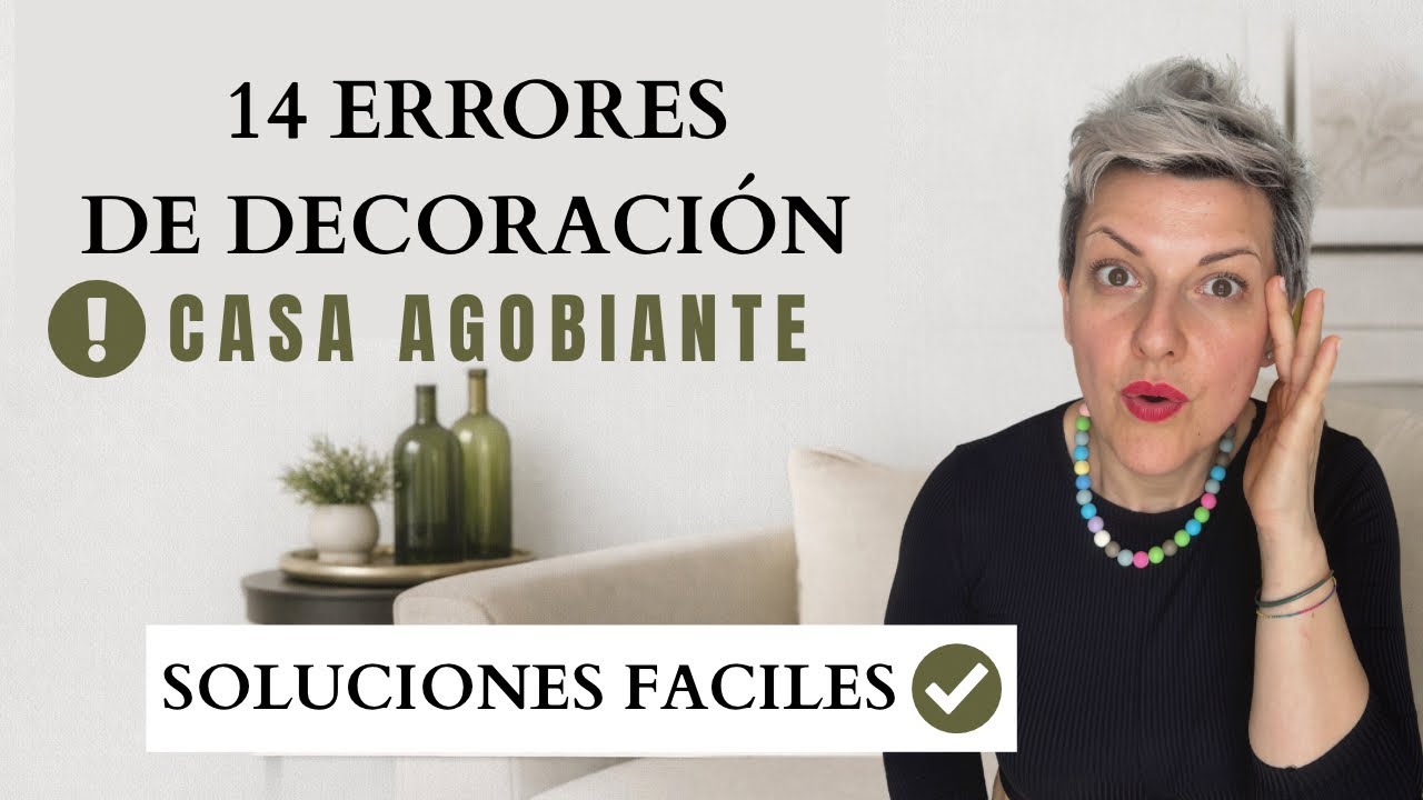Tu Casa Te Agobia ❌ 14 Errores de Decoraci&oacute;n que Arruinan tu Hogar (y C&oacute;mo Solucionarlos)✅