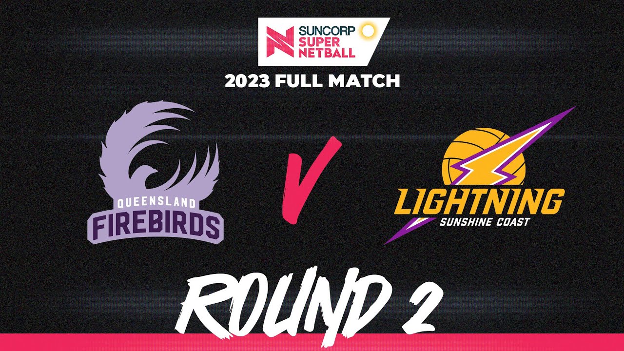 Firebirds v Lightning | Round 2, 2023 | Full Match | Suncorp Super Netball