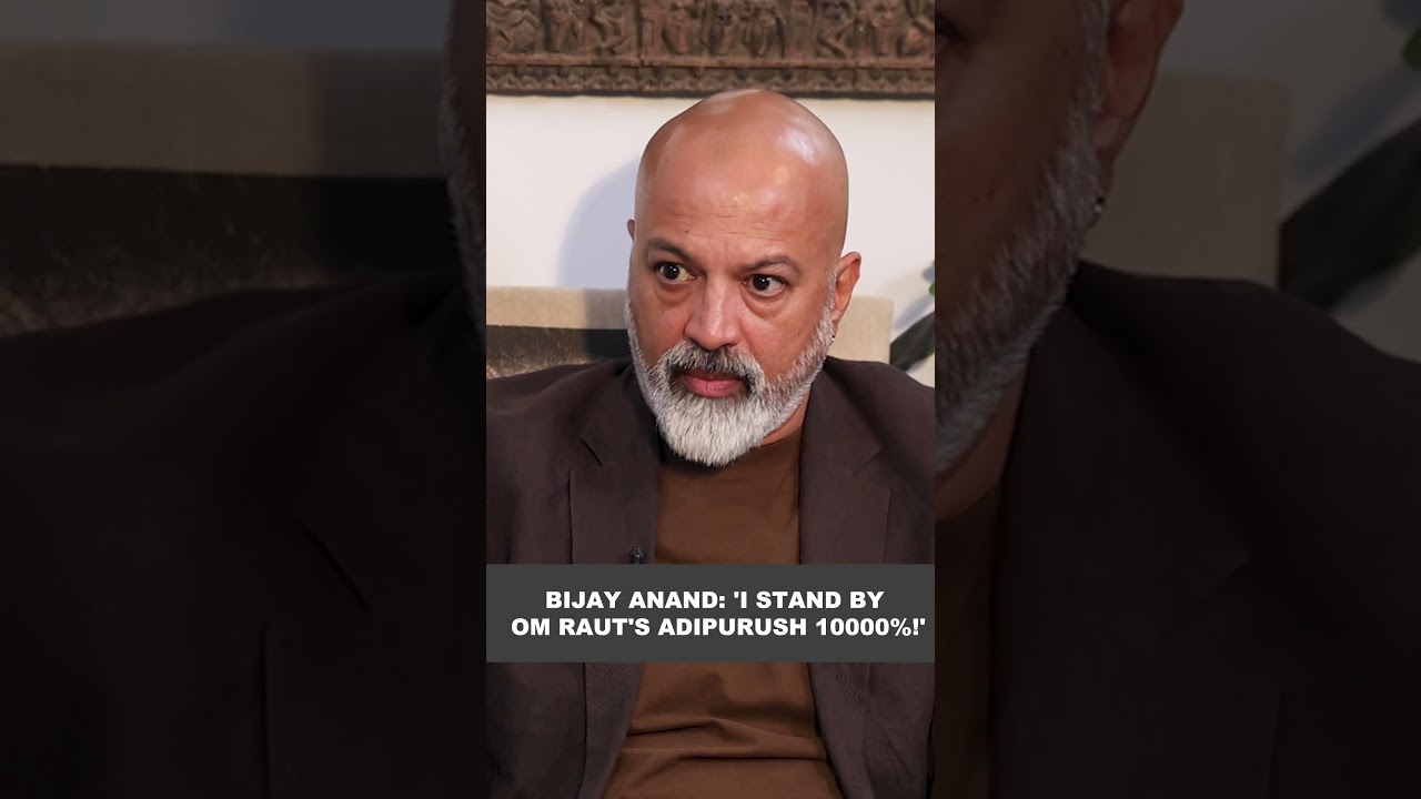 Bijay Anand: 'I stand by Om Raut's Adipurush 10000%!'