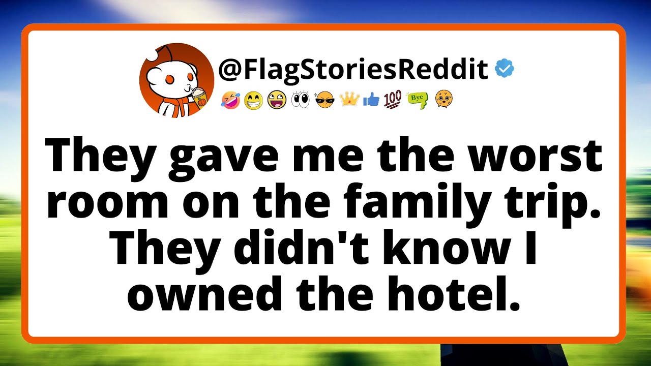 They gave me the worst room on the family trip. They didn't know I owned the hotel...