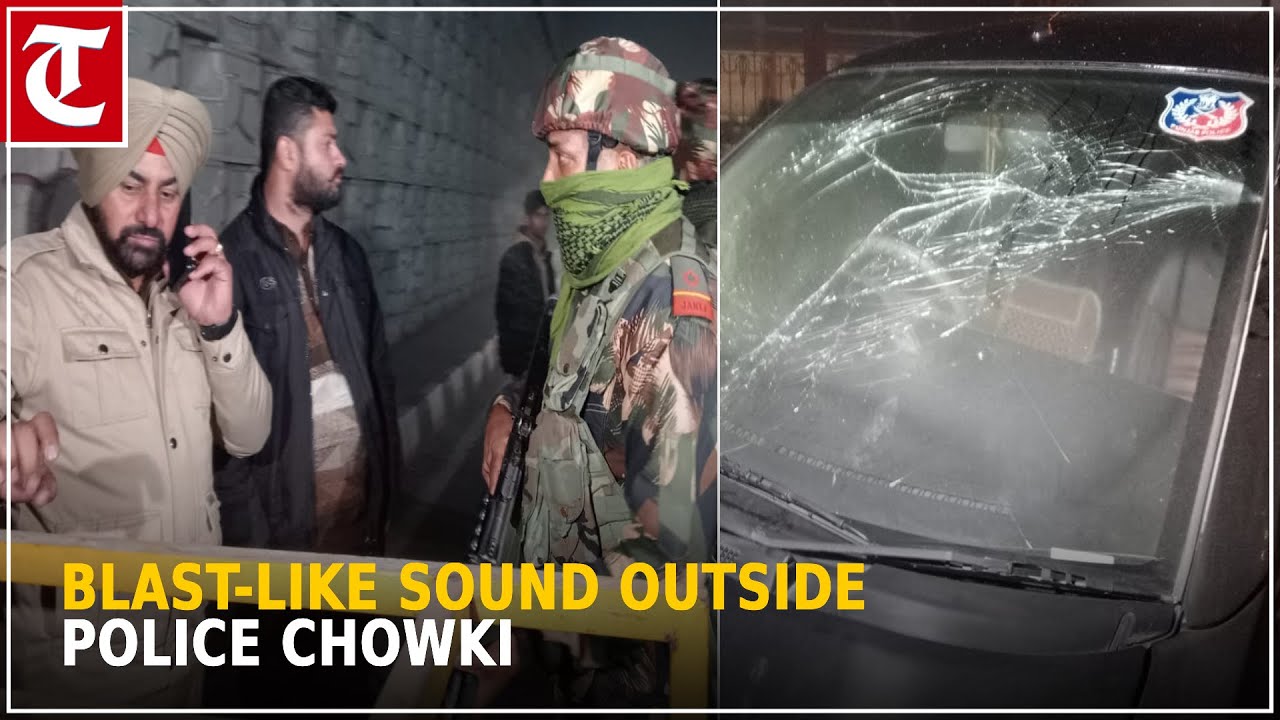 Mysterious blast at Gumtala police chowki in Amritsar