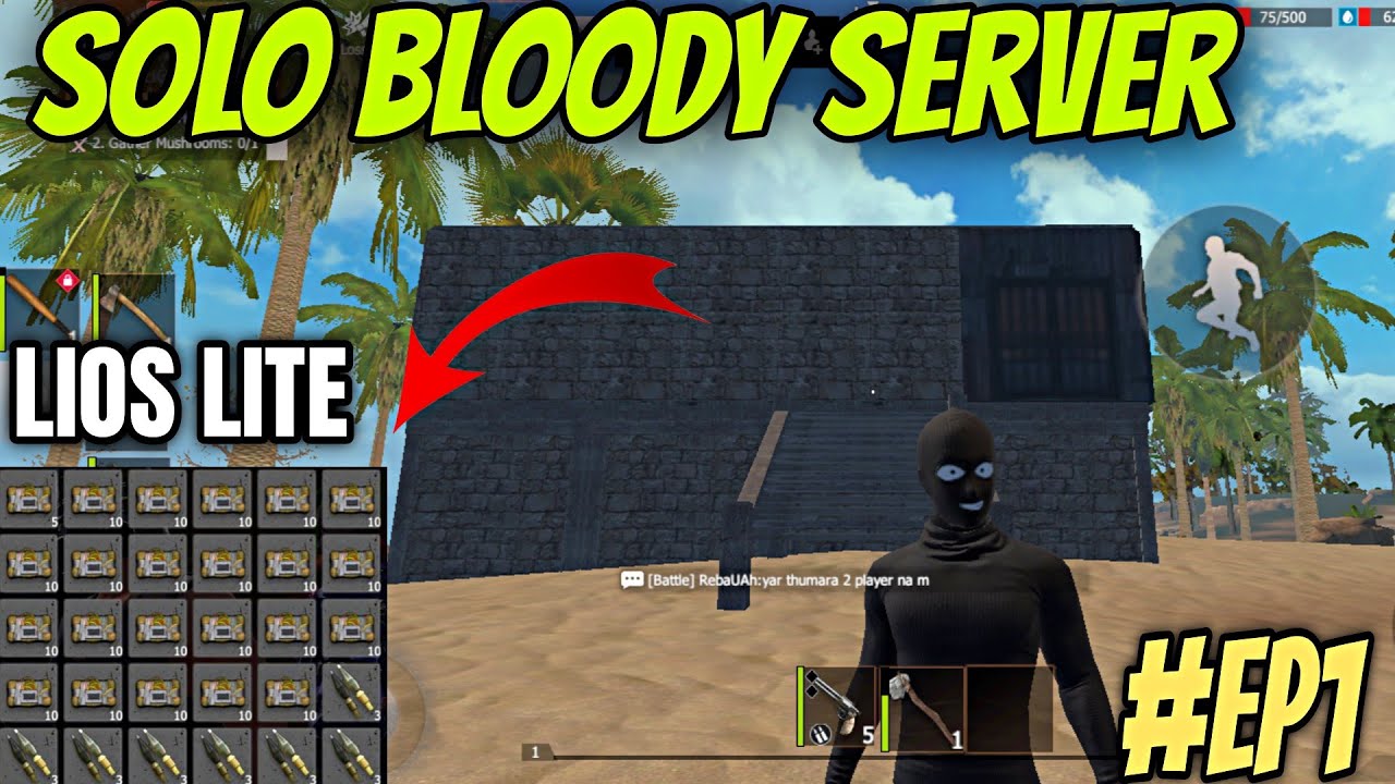 SOLO Start in BLOODY Server OPLoot & Survival | Episode 1 / Last Island ofSurvival Lite