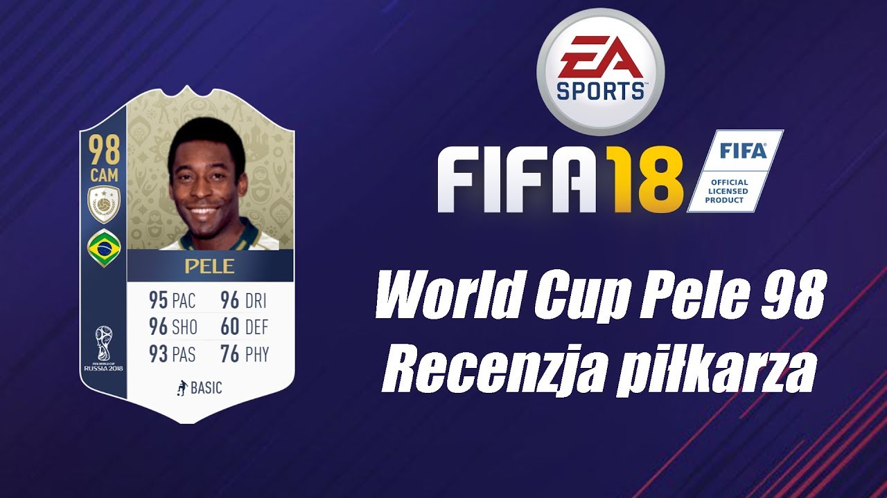 FIFA 18 World Cup Pele 98 Recenzja piłkarza