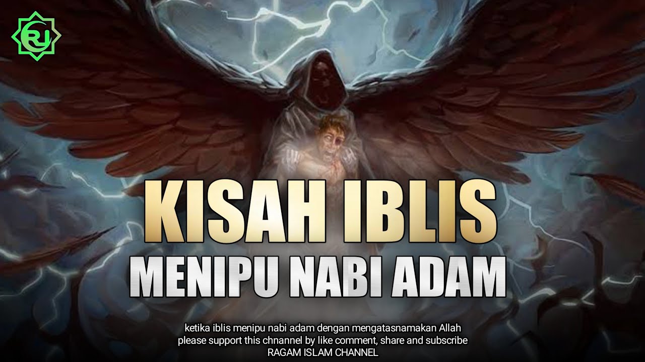 Kisah Iblis Menipu Adam Mengatasnamakan Allah SWT