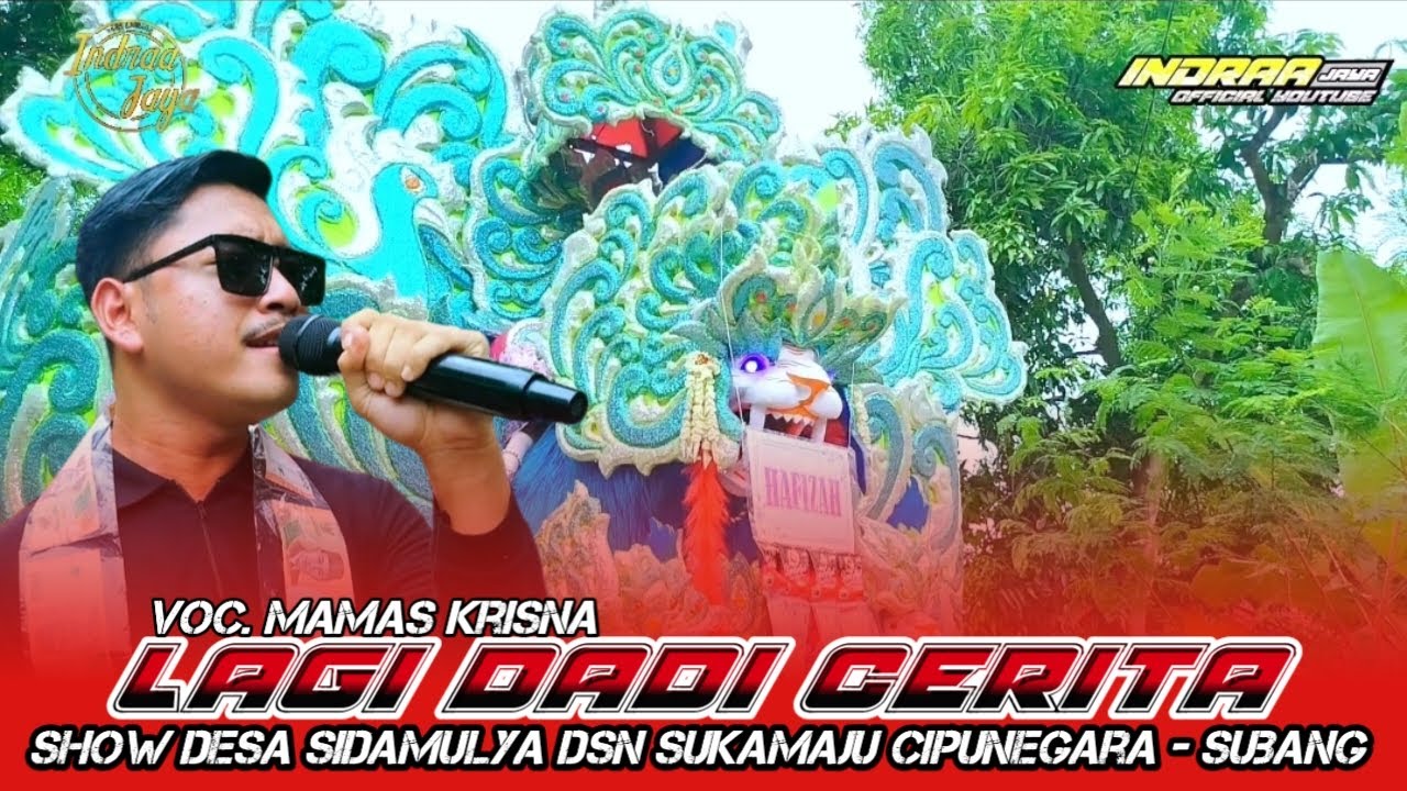 LAGI DADI CERITA - VOC. MAMAS KRISNA || SHOW DESA SIDAMULYA DSN SUKAMAJU CIPUNEGARA - SUBANG