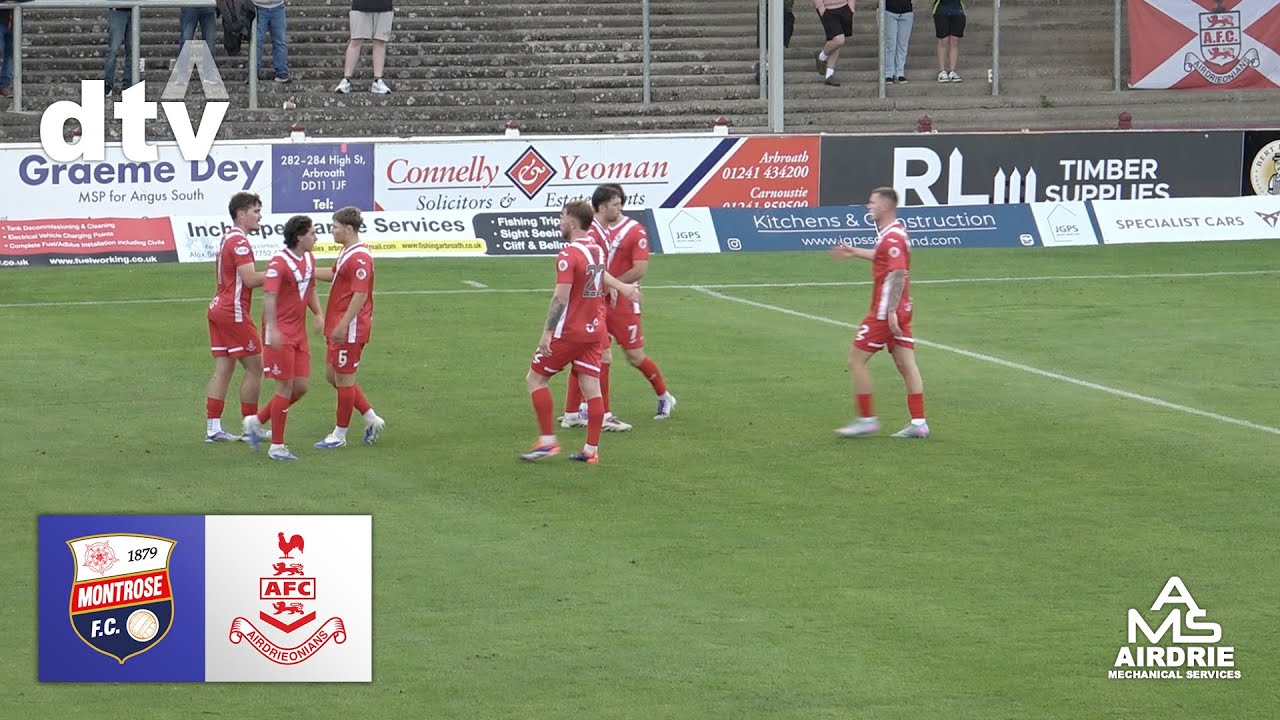 Montrose vs Airdrieonians, 23 07 25