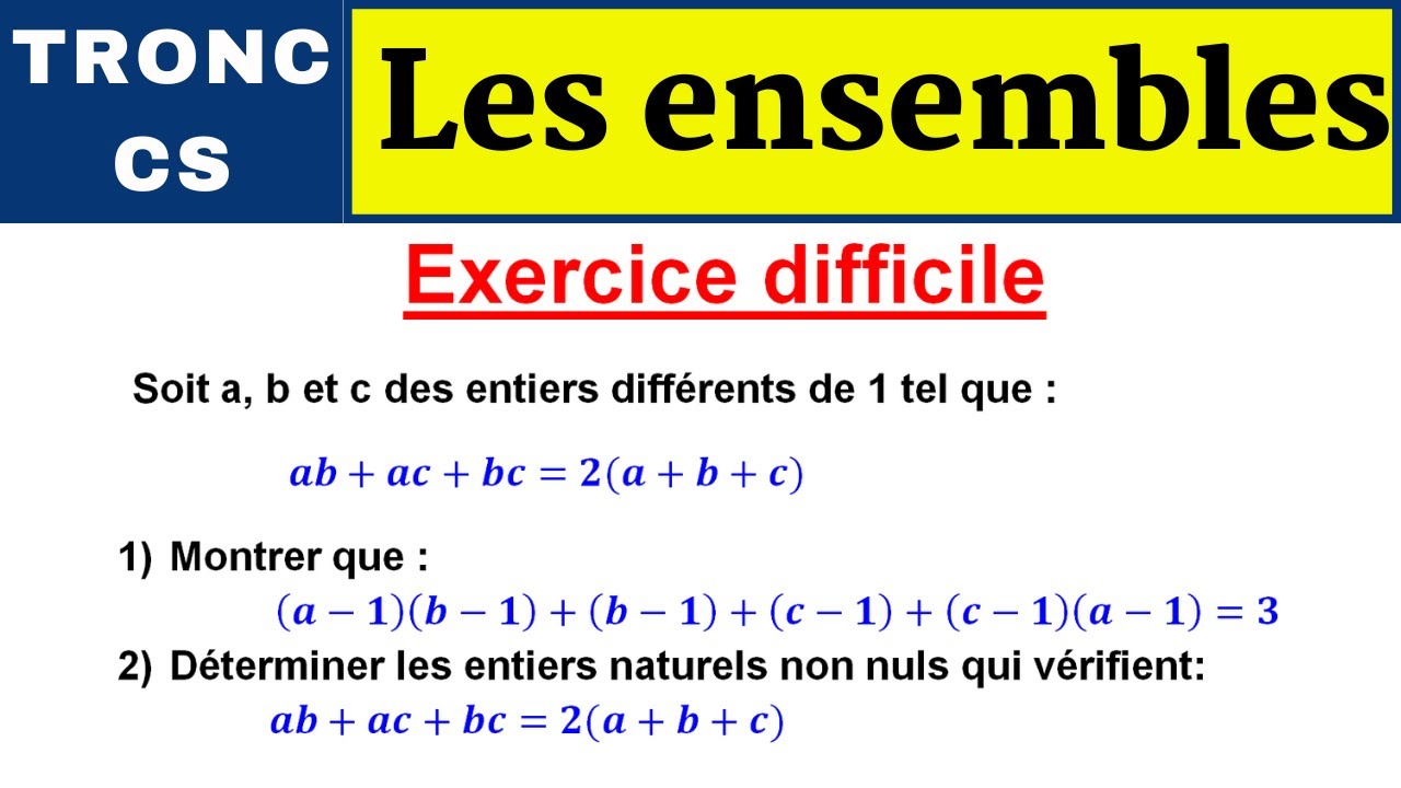 Maths tronc commun science :Les ensembles exercices corrigés partie-7. Exercices difficiles