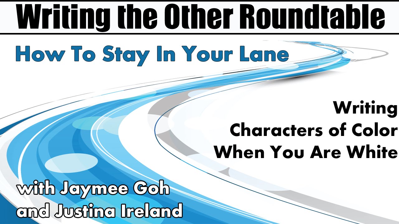 Writing the Other Roundtable: How To Stay In Your Lane
