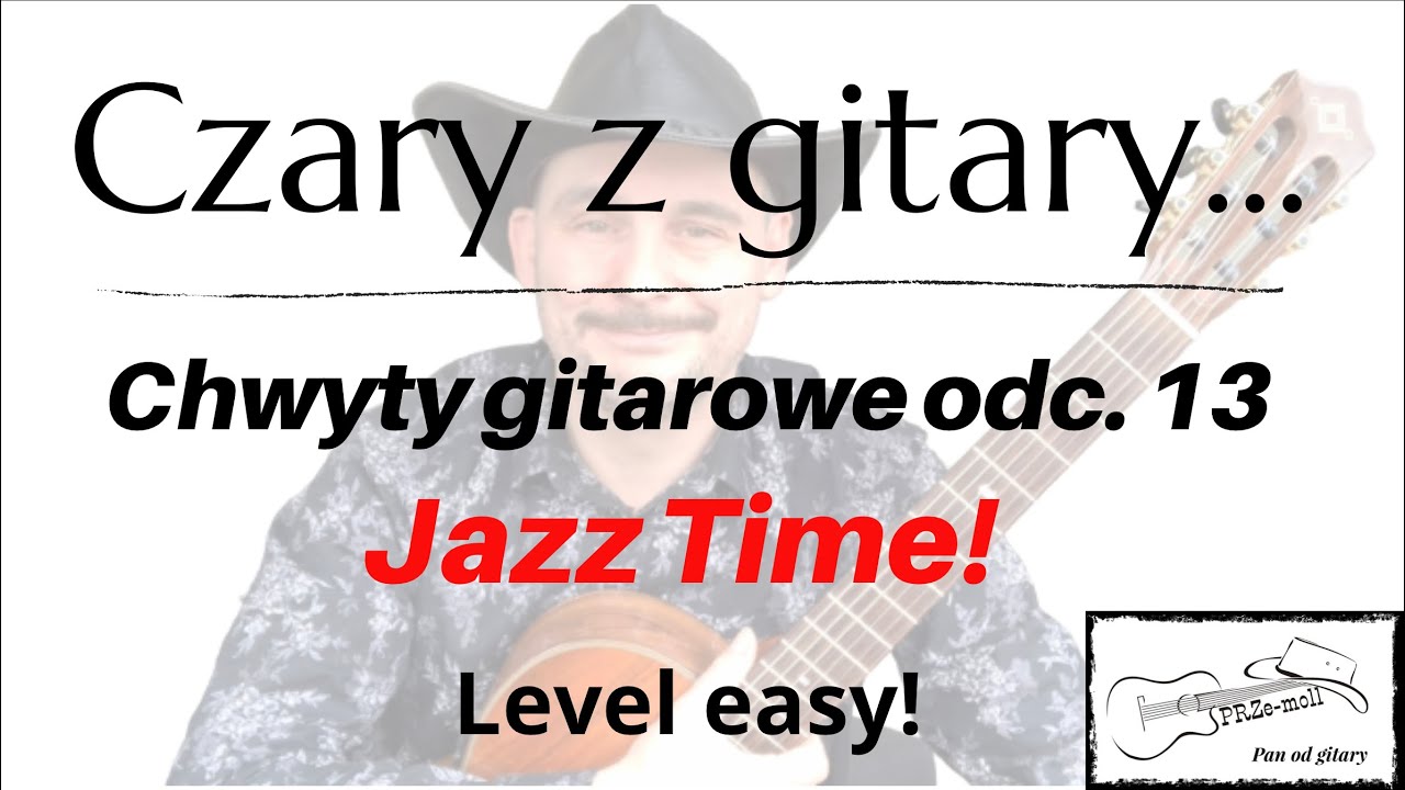 Pierwsze chwyty jazzowe - level easy!