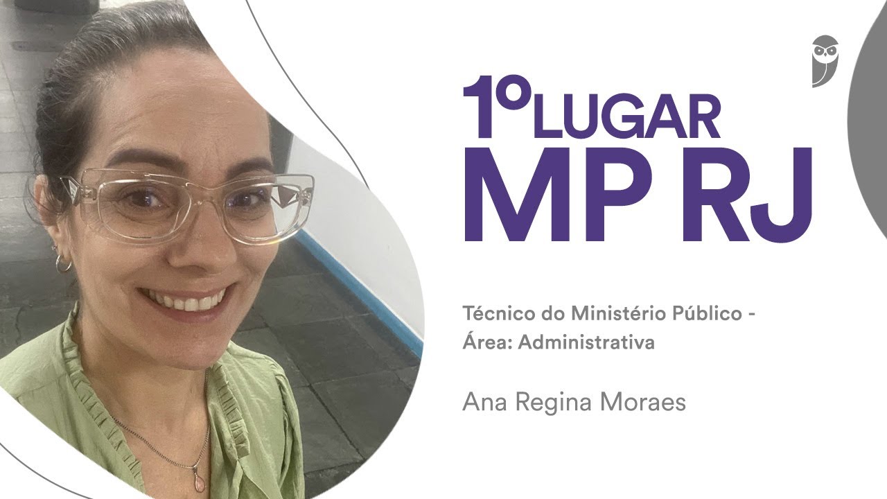 MP RJ: Conhe&ccedil;a Ana Regina, aprovada em 1&deg; lugar para T&eacute;cnico do MP - &Aacute;rea Administrativa