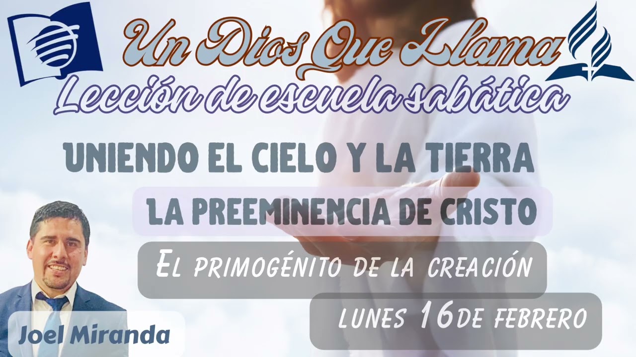 El primogénito de la creación.- #leccióndeescuelasabática ￼