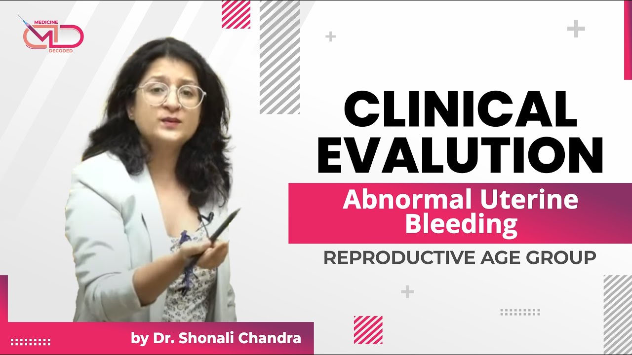 Abnormal Uterine Bleeding || Clinical Evaluation || Shonali Chandra
