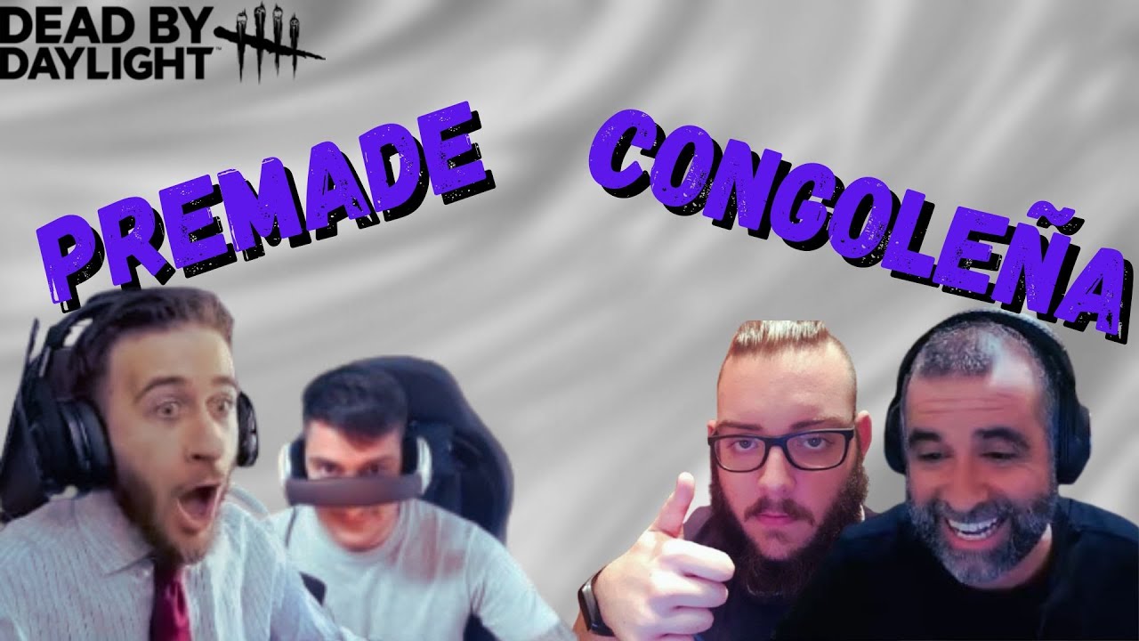 Partidas FULL RISAS con la premade congoleña | Dead by Daylight