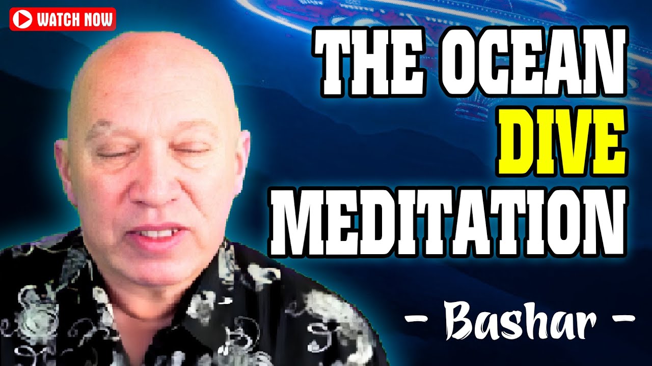 Bashar's Ultimate Meditation: The Ocean Dive Analogy to Reach The Molten Core of Consciousness