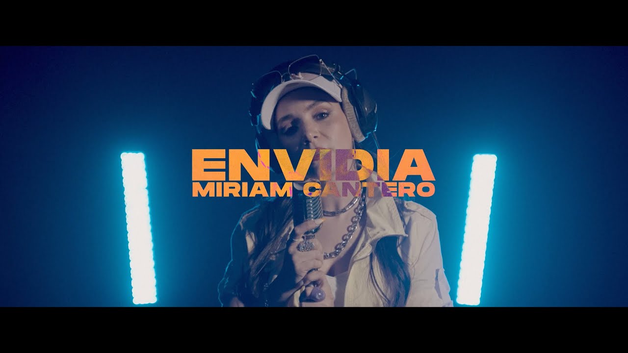 Míriam Cantero - ENVIDIA (video oficial)