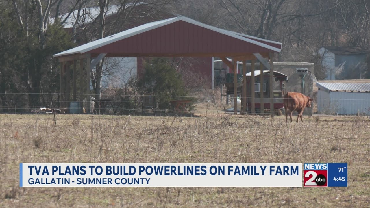 TVA plans to build power lines on family farm in Gallatin