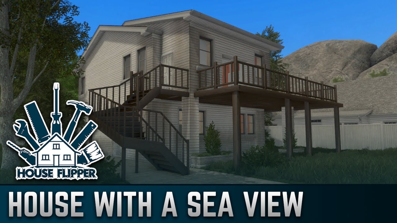 House with a Sea View | House Flipper