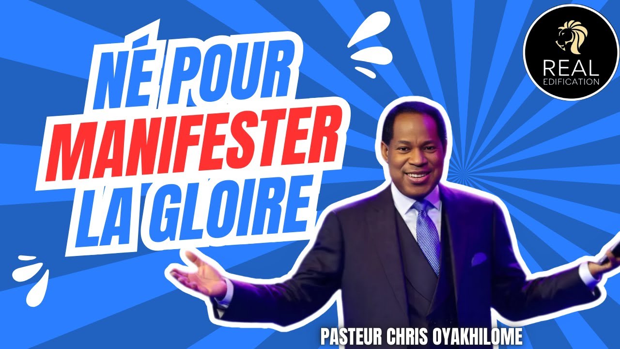 Né pour la Gloire: Manifester la Victoire de Dieu dans les Derniers Jours | Pasteur Chris Oyakhilome