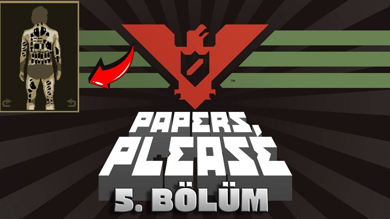 1 NUMARALI MEMUR ⛥ - PAPERS PLEASE - 5. BÖLÜM
