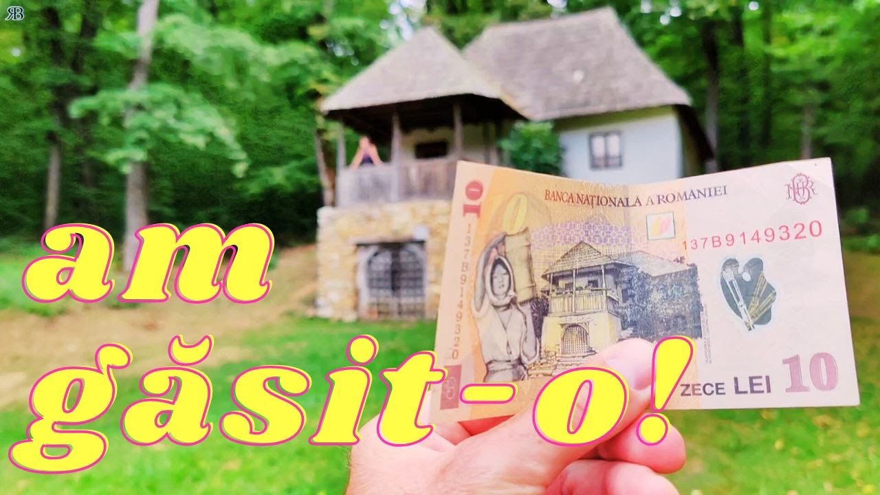 Am găsit casa de pe bancnota de 10 lei la Muzeul Civilizației Populare Tradiționale ASTRA din Sibiu