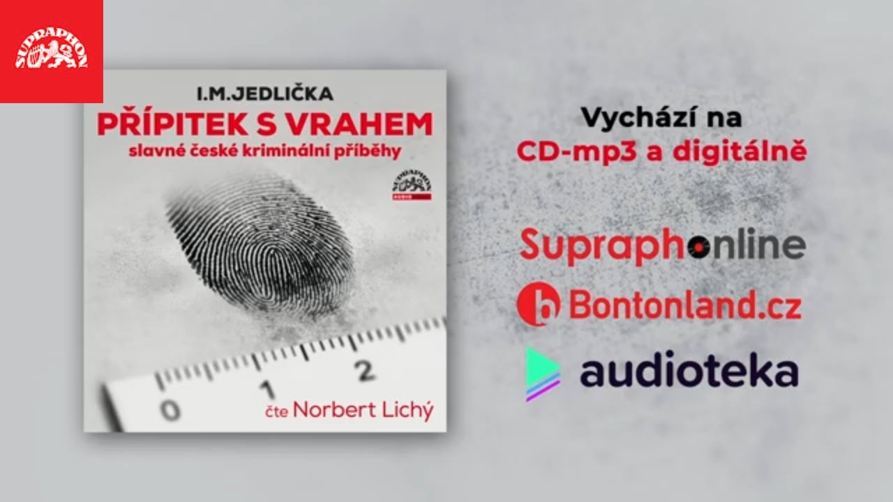 I. M. Jedlička - Př&iacute;pitek s vrahem: slavn&eacute; česk&eacute; krimin&aacute;ln&iacute; př&iacute;běhy čte Norbert Lich&yacute; (upout&aacute;vka)