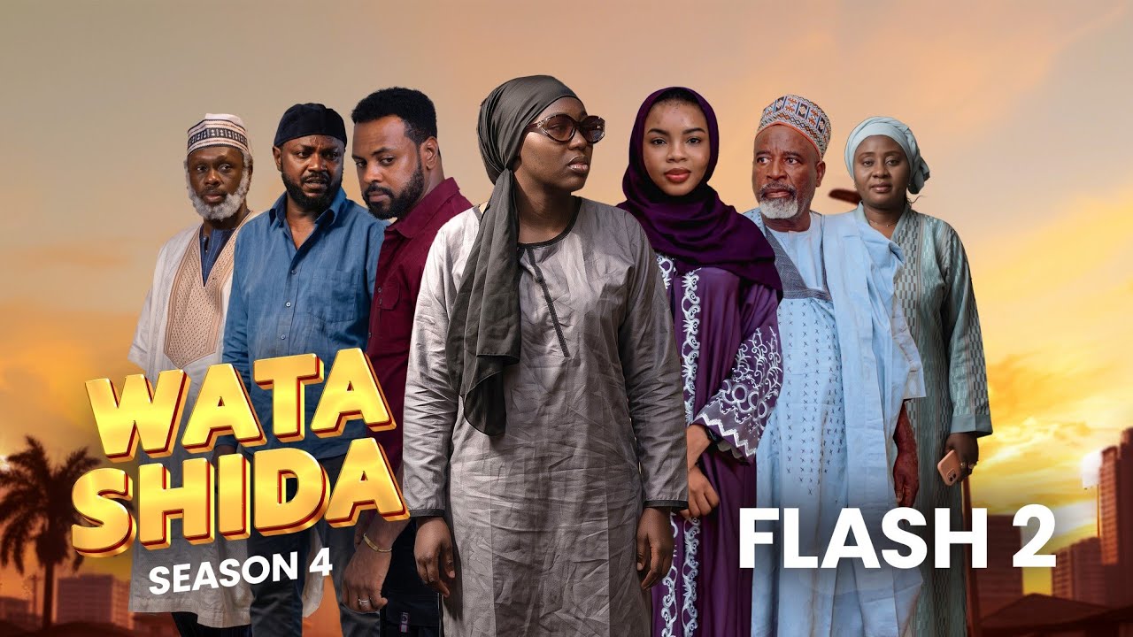 WATA SHIDA Season 4 FLASH 2 - Nigerian Series coming on 12th August!