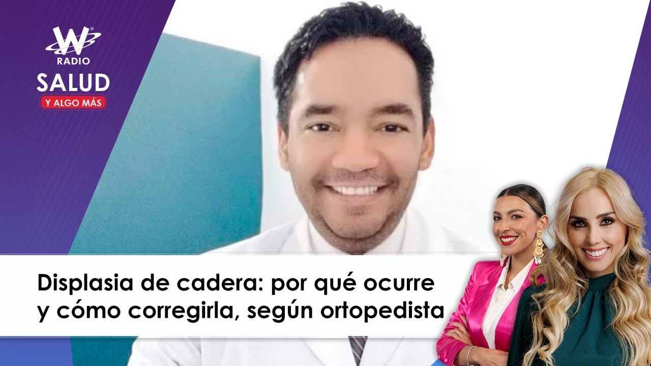 Displasia de cadera: por qué ocurre y cómo corregirla, ortopedista explica