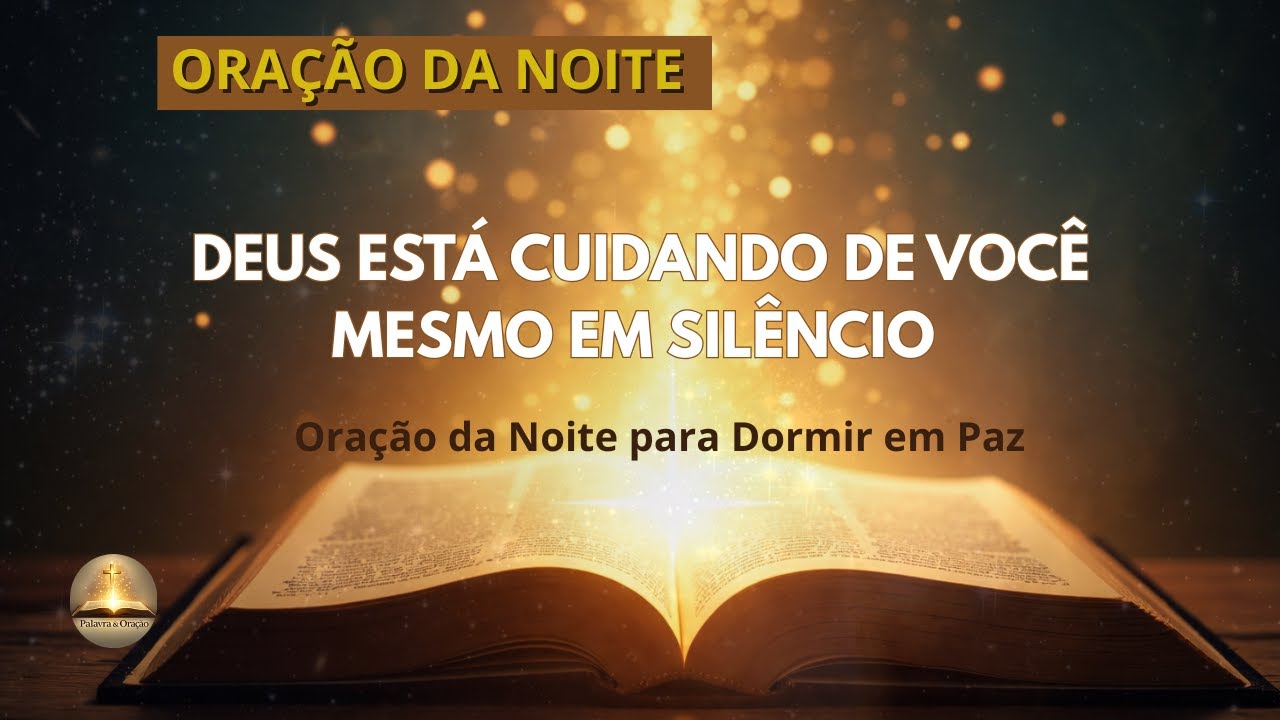 Deus Está Cuidando de Você Mesmo em Silêncio I Oração da Noite para Dormir em Paz