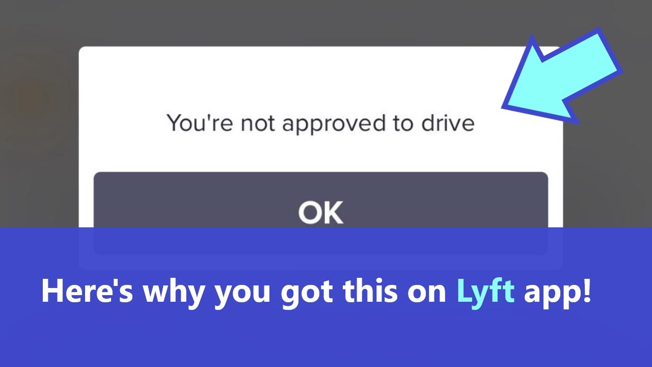 Lyft: You are not approved to drive message - is it error or it means that you're in trouble?