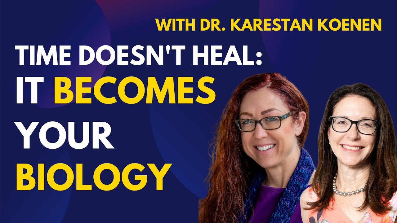Time Doesn't Heal—It Becomes Your Biology | Dr. Karestan Koenen