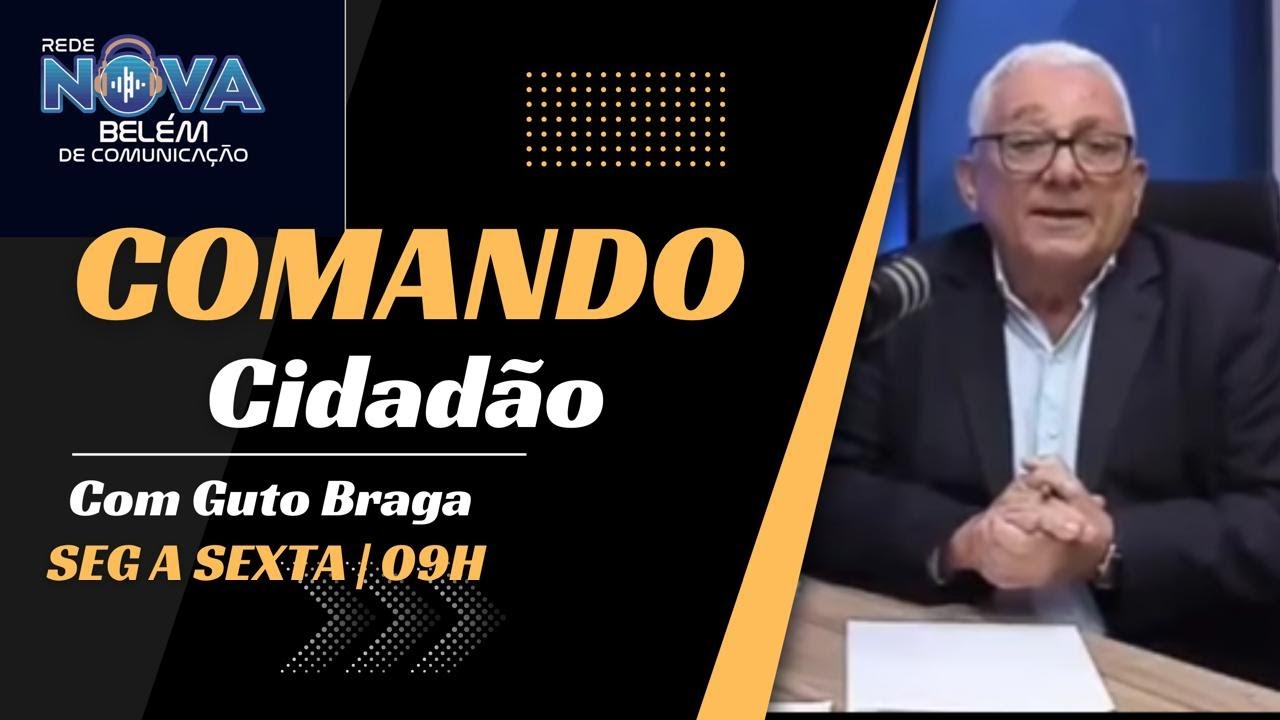 COMANDO CIDADÃO DIA 12 03 2026 - APRESENTAÇÃO: GUTO BRAGA