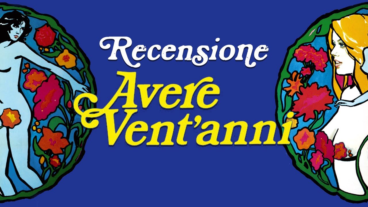 RECENSIONE AVERE VENT'ANNI | #CinemaTossico