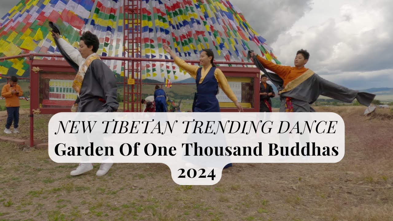NEW TIBETAN TRENDING DANCE - Garden Of One Thousand Buddhas - #tibetanmusic #tibetangorshey #4k