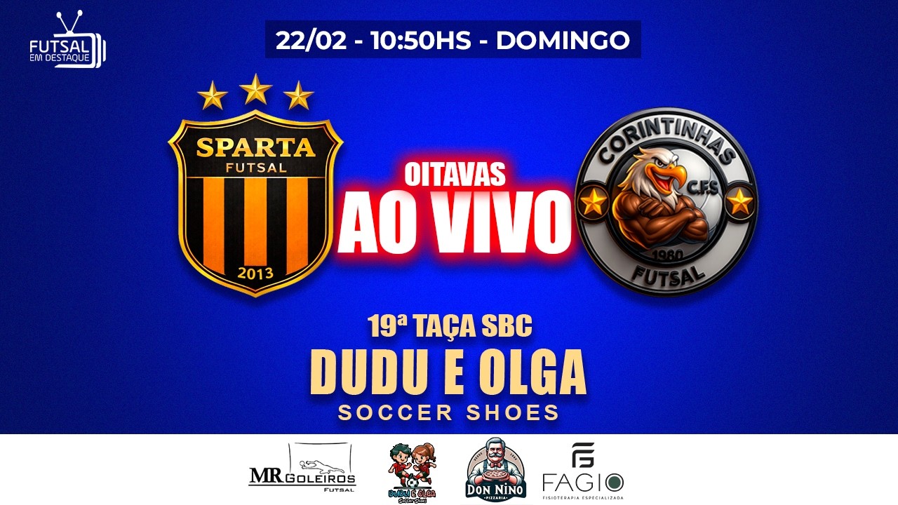 TAÇA SBC DUDU E OLGA - SPARTA X CORINTINHAS - OITAVAS #futsal