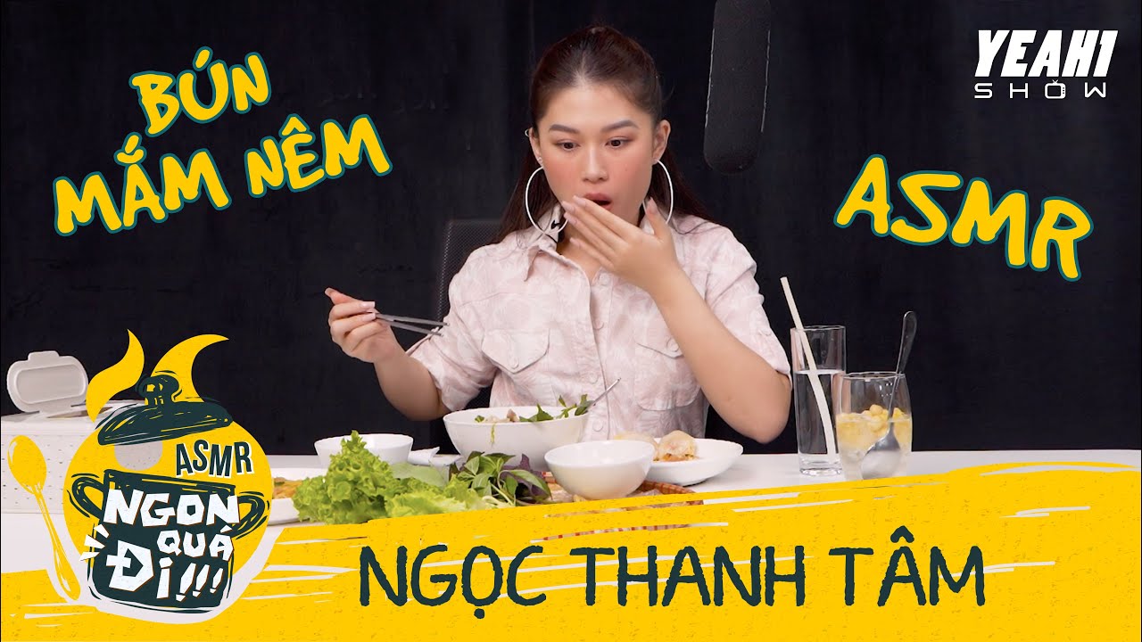 ASMR - Ngọc Thanh Tâm tấm tắc khen BÚN MẮM NÊM ngon tuyệt | Ngon Quá Đi