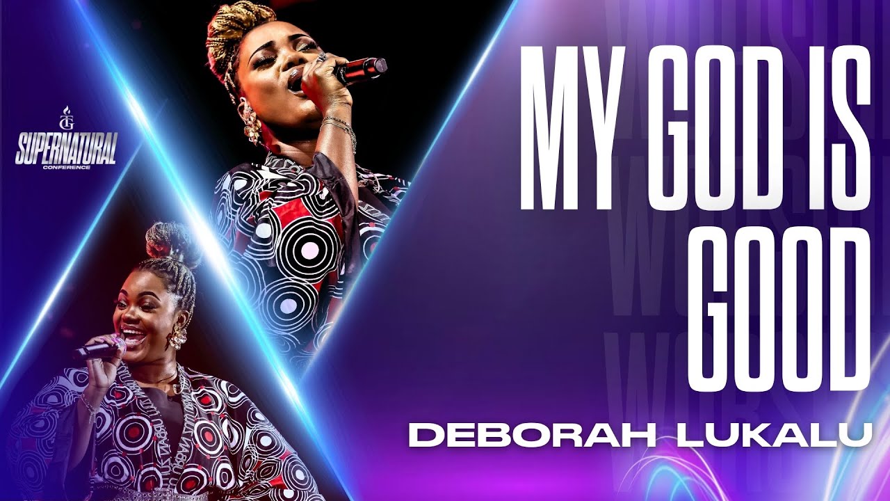 JE CHANTERAI DE TOUT COEUR | MY GOD IS GOOD | WHO HAS THE FINAL SAY | DEBORAH LUKALU | ETS 2025