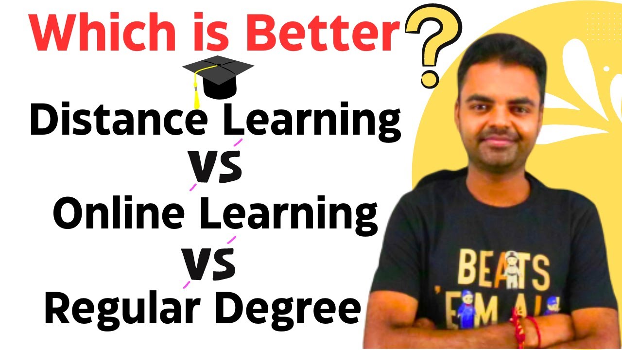 Online Vs Distance Learning Vs Regular College Degree  What to Choose, Which is Better for Future